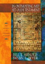 In ontmoeting met het Oude Testament 9789058298461, Gelezen, Bryan E. Beyer, Bill t. Arnold, Verzenden