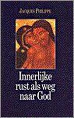 Innerlijke Rust Als Weg Naar God 9789024261277, Boeken, Gelezen, Jacques Philippe, Verzenden