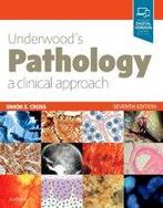 Underwoods Pathology a Clinical Approach 9780702072123, Zo goed als nieuw