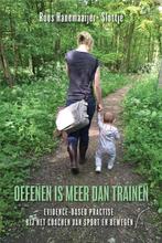 9789402228410 Oefenen is meer dan trainen - Evidence-base..., Boeken, Verzenden, Zo goed als nieuw, Roos Hanemaaijer-Slottje