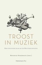 Troost in muziek 9789463370561, Verzenden, Zo goed als nieuw