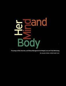 Her Mind & Body: Focusing on Diet, Exercise, an, Hollister,, Boeken, Gezondheid, Dieet en Voeding, Zo goed als nieuw, Verzenden