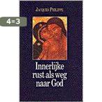 INNERLIJKE RUST ALS WEG NAAR GOD 9789024261277, Verzenden, Gelezen, Jacques Philippe