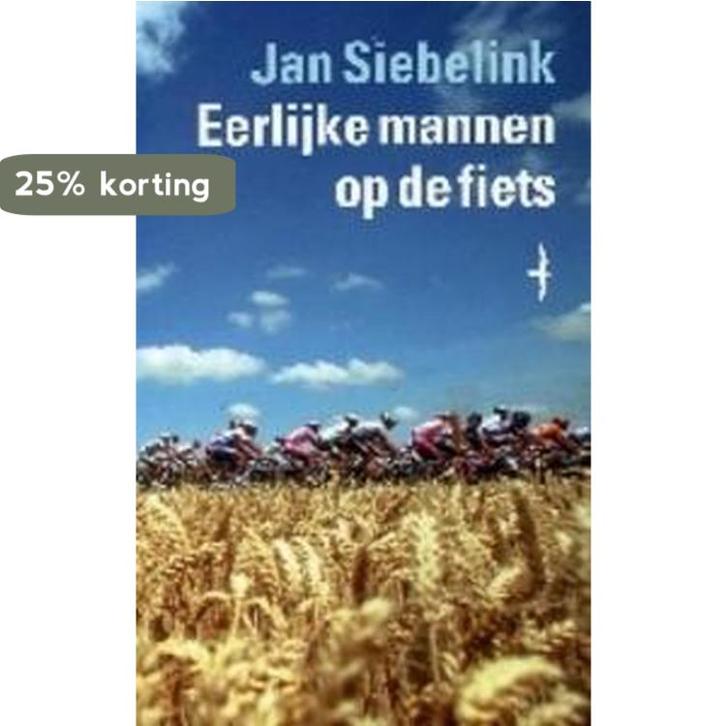 Eerlijke mannen op de fiets 9789060053713 Jan Siebelink, Boeken, Literatuur, Gelezen, Verzenden