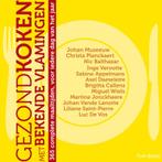 Gezond koken met bekende Vlamingen 9789079592319 Tom Botte, Verzenden, Gelezen, Tom Botte