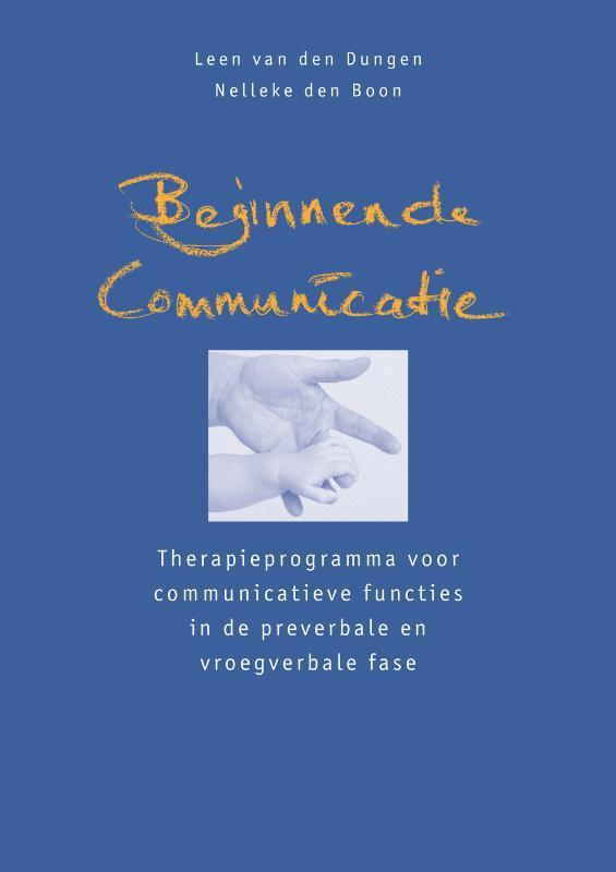 Beginnende communicatie 9789026516832 L. van den Dungen, Boeken, Studieboeken en Cursussen, Gelezen, Verzenden