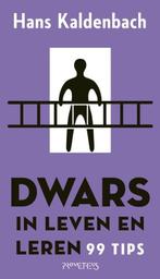 Dwars in leven en leren | 9789044649536 | Hans Kaldenbach, Boeken, Zo goed als nieuw, Hans Kaldenbach