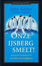Onze ijsberg smelt! / Business bibliotheek 9789047000921, Boeken, Verzenden, Gelezen, John Kotter