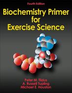 9780736096058 Biochemistry Primer Exerc Science 4th Ed, Verzenden, Zo goed als nieuw, Peter M. Tiidus