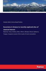 9783742875303 Excursions in Greece to recently explored s..., Nieuw, Charles Diehl, Verzenden