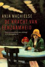 De kracht van eenzaamheid 9789463835022 Anja Machielse, Verzenden, Zo goed als nieuw, Anja Machielse