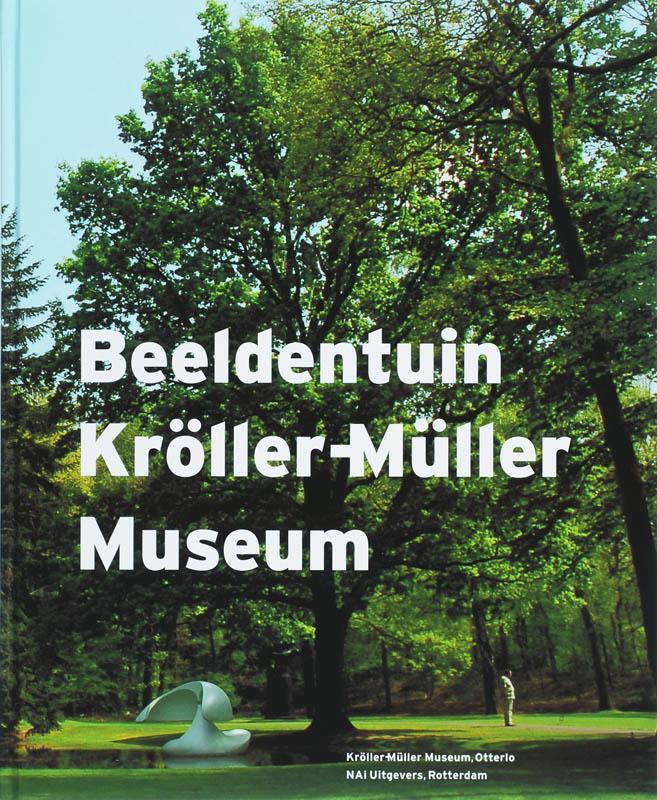 Beeldentuin Kröller-Muller 9789056625825, Boeken, Kunst en Cultuur | Beeldend, Gelezen, Verzenden