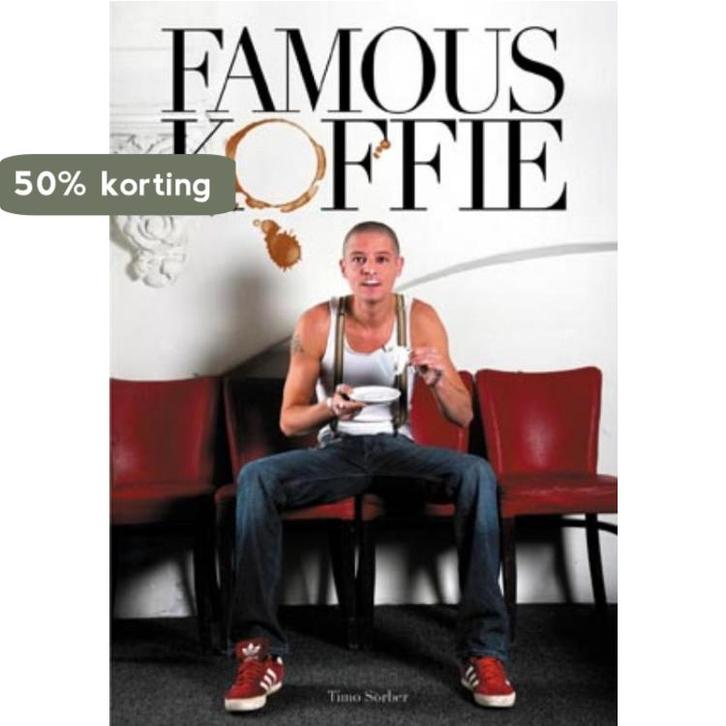 Famous Koffie 9789085671039 T. Sorber, Boeken, Overige Boeken, Zo goed als nieuw, Verzenden