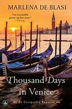 A Thousand Days in Venice: An Unexpected Romance. De-Blasi, Boeken, Verzenden, Zo goed als nieuw, Marlena De Blasi