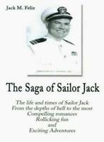 The Saga of Sailor Jack.by Feliz, M. New   ., Zo goed als nieuw, Feliz, Jack M., Verzenden