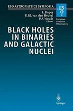 Black Holes in Binaries and Galactic Nuclei: Di. Kaper, L..=, Kaper, L., Zo goed als nieuw, Verzenden
