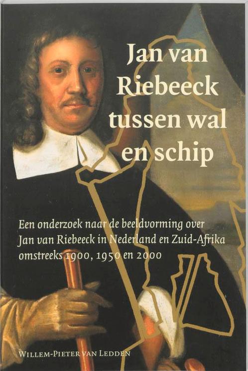 Jan van Riebeeck tussen wal en schip 9789065508577, Boeken, Geschiedenis | Wereld, Gelezen, Verzenden