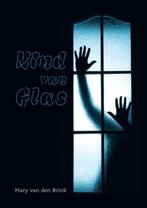 9789464652765 Kind van Glas Mary van den Brink, Verzenden, Nieuw, Mary van den Brink