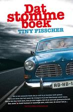 Dat stomme boek 9789000322909 Tiny Fisscher, Verzenden, Gelezen, Tiny Fisscher