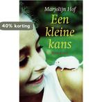 Een kleine kans 9789045102382 Marjolijn Hof, Verzenden, Gelezen, Marjolijn Hof