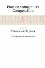 Practice Management Compendium : Part 3: Finance and, Zo goed als nieuw, K. Scott, P. Jeffree, John Fry, Verzenden