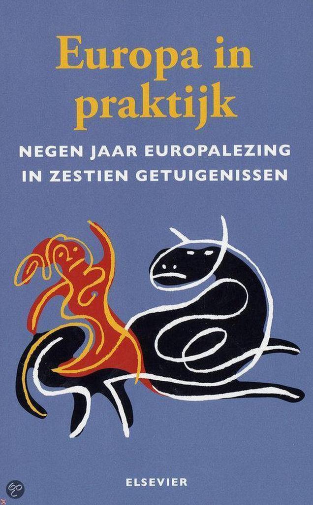 Europa in de praktijk 9789068827385 ., Boeken, Geschiedenis | Vaderland, Zo goed als nieuw, Verzenden
