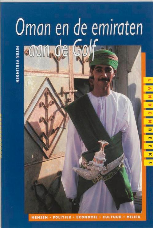 Oman en de emiraten aan de Golf / Landenreeks 9789068323818, Boeken, Wetenschap, Gelezen, Verzenden