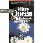 Uw liefhebbende moordenaar 9789027438287 Queen, Verzenden, Gelezen, Queen