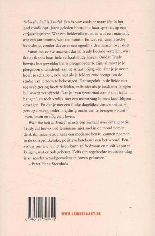 Who the hell is Trudy? 9789047707615 Peter Henk Steenhuis, Boeken, Literatuur, Gelezen, Verzenden