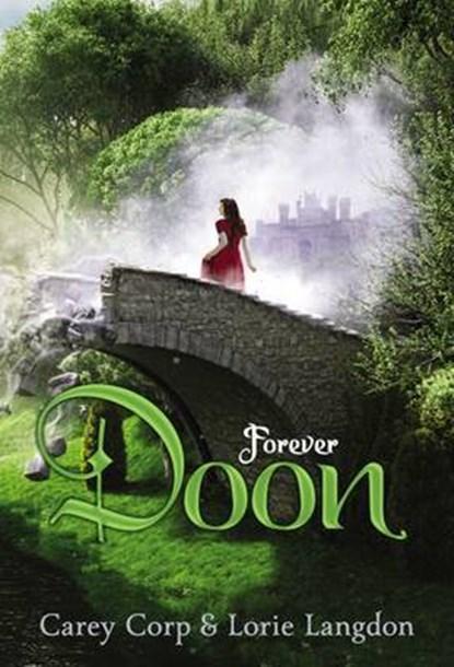 Forever Doon | 9780310742371 | Carey Corp ; Lorie Langdon, Boeken, Kinderboeken | Jeugd | 13 jaar en ouder, Zo goed als nieuw