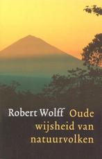 Oude wijsheid van natuurvolken 9789020283136 R. Wolff, Boeken, Verzenden, Gelezen, R. Wolff