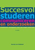 Succesvol studeren communiceren en onderzoeken 9789043023283, Boeken, Studieboeken en Cursussen, Zo goed als nieuw