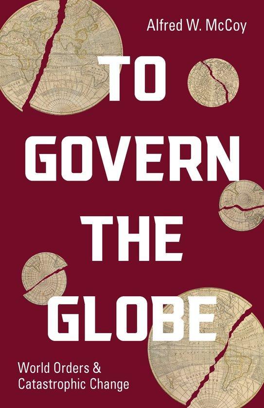 To Govern the Globe 9781642595789 Alfred W. Mccoy, Boeken, Taal | Engels, Gelezen, Verzenden
