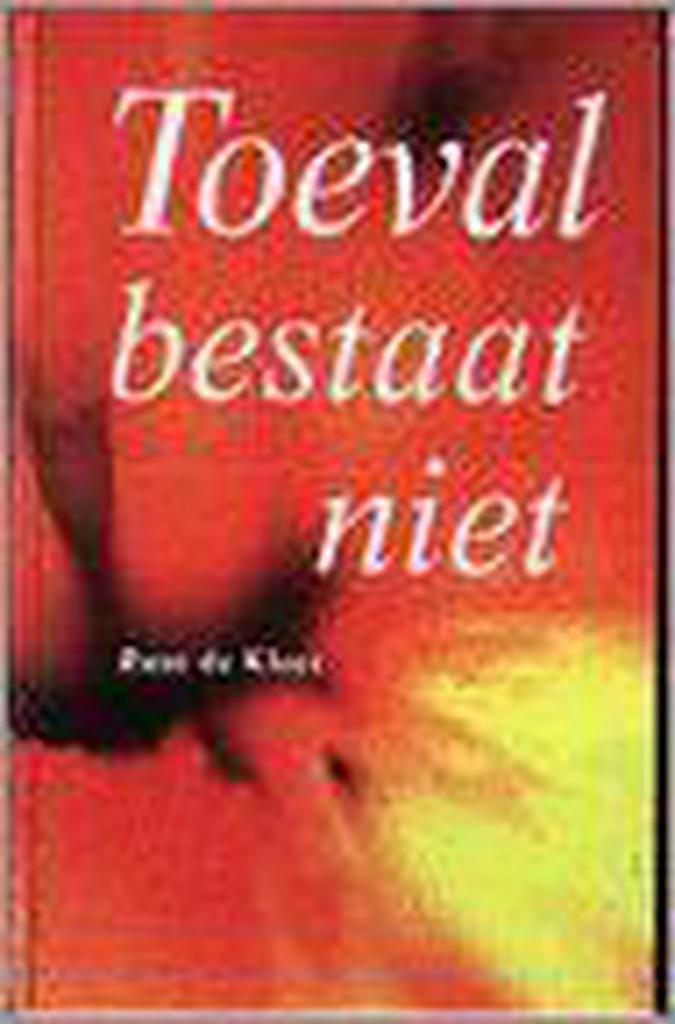 TOEVAL BESTAAT NIET 9789057950216 R. de Kloet, Boeken, Esoterie en Spiritualiteit, Gelezen, Verzenden