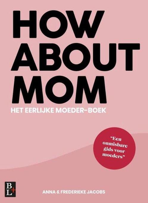 9789461562708 How About Mom | Tweedehands, Boeken, Studieboeken en Cursussen, Zo goed als nieuw, Verzenden