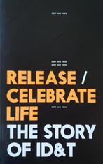 Release / Celebrate Life: The Story Of ID&T 9789082284478, Verzenden, Zo goed als nieuw, Gert van Veen