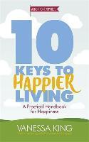 10 Keys To Happier Living 9781472233424, Boeken, Zo goed als nieuw, Verzenden