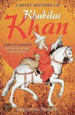 A Brief History of Khubilai Khan 9780762439874, Boeken, Verzenden, Gelezen, Jonathan Clements