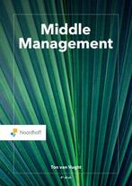 9789001738532 Middle Management | Tweedehands, Boeken, Verzenden, Zo goed als nieuw, Ton van Vught