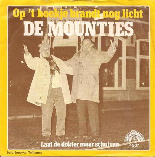 Single - De Mounties - Op &apos;t Hoekje Brandt Nog Licht, Cd's en Dvd's, Vinyl | Nederlandstalig, Verzenden