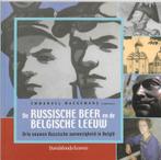 De Russische beer en de Belgische leeuw 9789058263766, Verzenden, Zo goed als nieuw, Emmanuel Waegemans