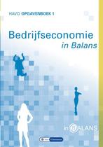 Bedrijfseconomie in Balans Havo Opgavenboek 1 9789462871953, Zo goed als nieuw, Verzenden