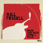 cd - Bill Frisell - When You Wish Upon A Star, Verzenden, Zo goed als nieuw