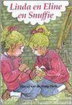 LINDA EN ELINE EN SNUFFIE 9789033113925, Boeken, Kinderboeken | Jeugd | 13 jaar en ouder, Verzenden, Gelezen, Hanny van de Steeg-Stolk
