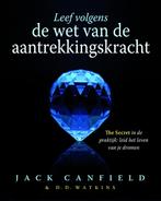 Leef volgens de wet van de aantrekkingskracht 9789049200619, Boeken, Verzenden, Zo goed als nieuw, Jack Canfield