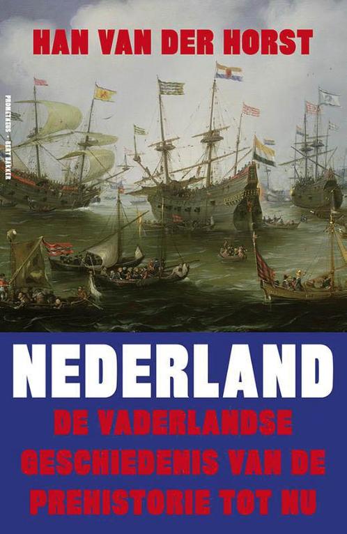 Nederland 9789035140356 Han van der Horst, Boeken, Geschiedenis | Vaderland, Zo goed als nieuw, Verzenden