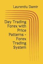 9781522096849 Day Trading Forex with Price Patterns - For..., Boeken, Nieuw, Laurentiu Damir, Verzenden