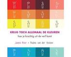 Boek Krijg toch allemaal de kleuren 9789082760200, Verzenden, Zo goed als nieuw