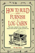 9780020016700 How To Build  Furnish Log Cabin, Boeken, Nieuw, W Ben Hunt, Verzenden
