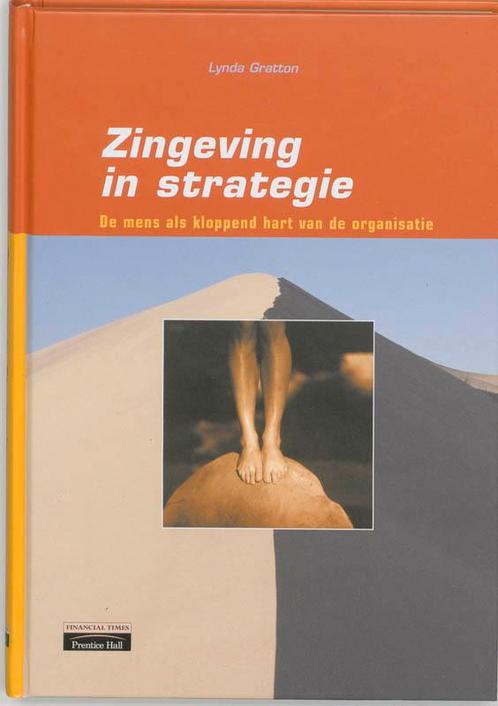 Zingeving In Strategie 9789043003612 L. Gratton, Boeken, Economie, Management en Marketing, Zo goed als nieuw, Verzenden